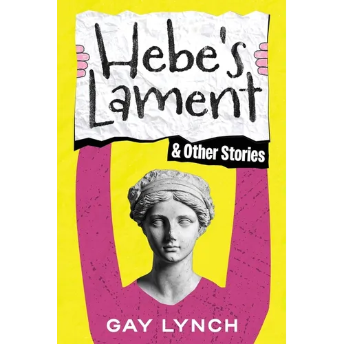 Hebe's Lament and Other Stories - Paperback