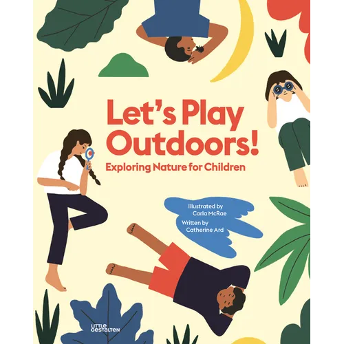Let's Play Outdoors!: Exploring Nature for Children - Hardcover