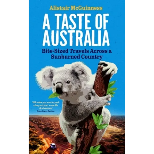 A Taste of Australia: Bite-Sized Travels Across a Sunburned Country