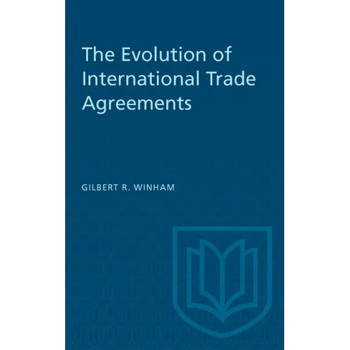 The Evolution of International Trade Agreements - Paperback