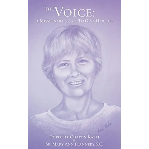 The Voice: A Missionary's Call to Give Her Life - Paperback