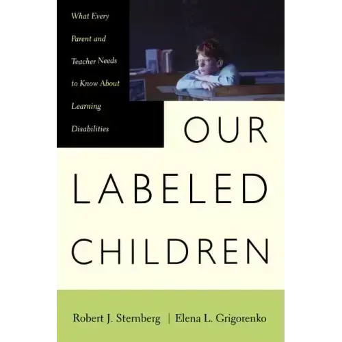Our Labeled Children: What Every Parent and Teacher Needs to Know about Learning Disabilities - Paperback