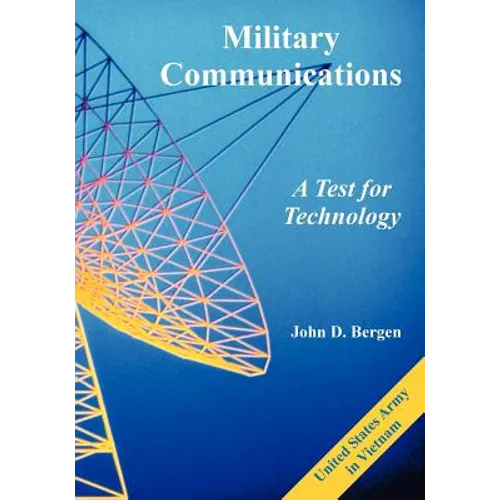 Military Communications: A Test for Technology - Paperback