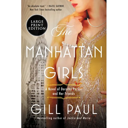 The Manhattan Girls: A Novel of Dorothy Parker and Her Friends - Paperback