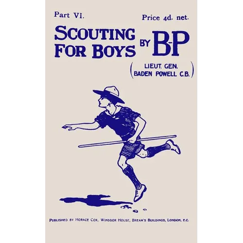 Scouting For Boys: Part VI of the Original 1908 Edition - Paperback