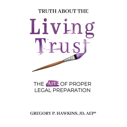Truth About the Living Trust - Hardcover
