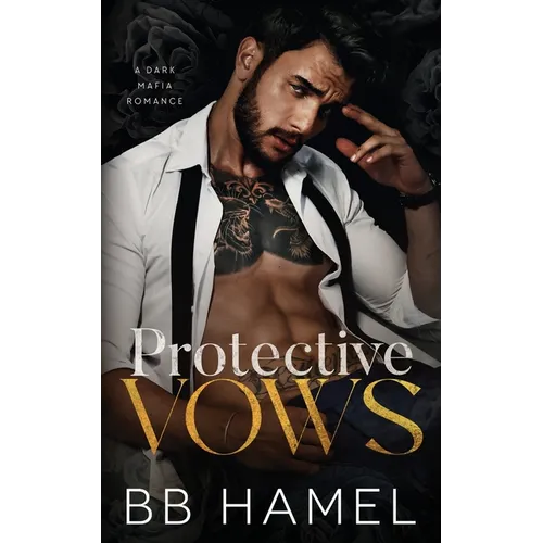 Protective Vows: A Dark Mafia Romance - Paperback