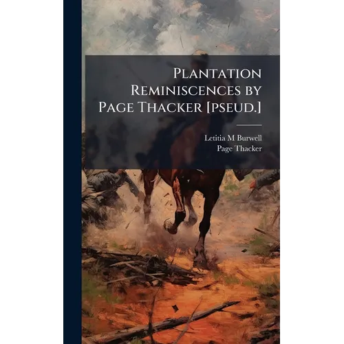 Plantation Reminiscences by Page Thacker [pseud.] - Hardcover
