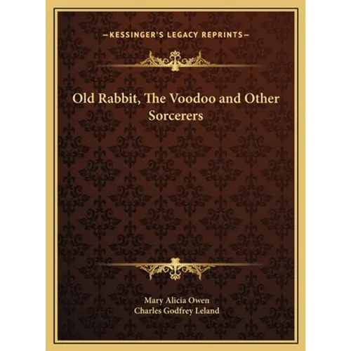Old Rabbit, The Voodoo and Other Sorcerers - Hardcover