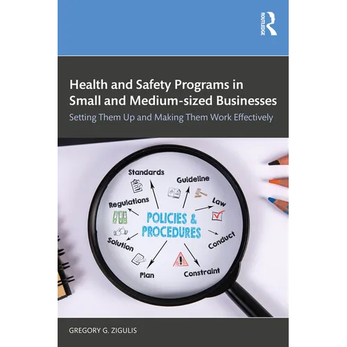 Health and Safety Programs in Small and Medium-sized Businesses: Setting Them Up and Making Them Work Effectively - Paperback