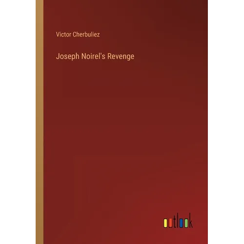 Joseph Noirel's Revenge - Paperback