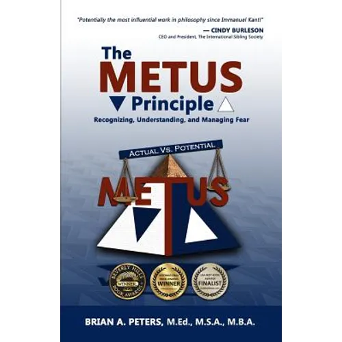 The METUS Principle: Recognizing, Understanding, and Managing Fear - Paperback