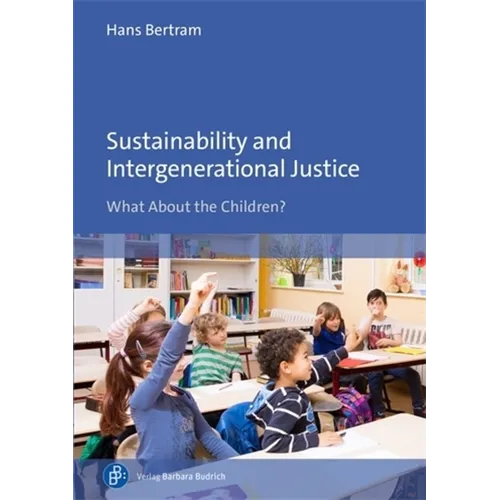 Sustainability and Intergenerational Justice: What about the Children? - Paperback