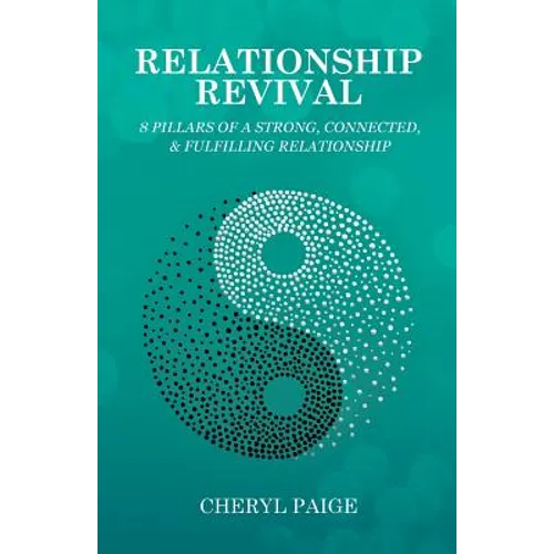 Relationship Revival: 8 Pillars of a Strong, Connected & Fulfilling Relationship - Paperback