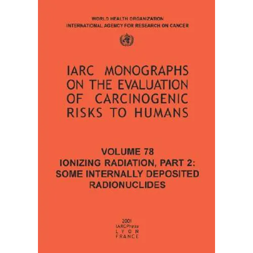 Ionizing Radiation: Part II: Some Internally Deposited Radionuclides - Paperback