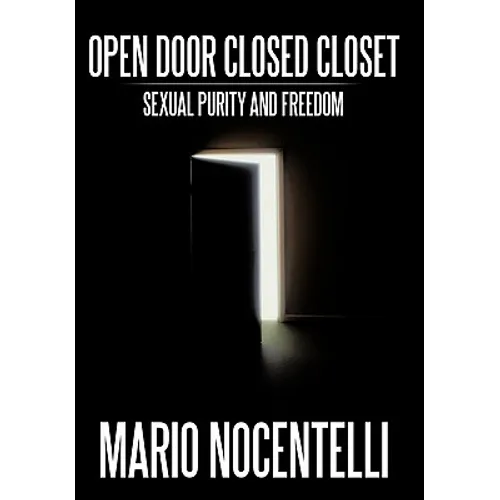Open Door Closed Closet: Sexual Purity and Freedom - Paperback