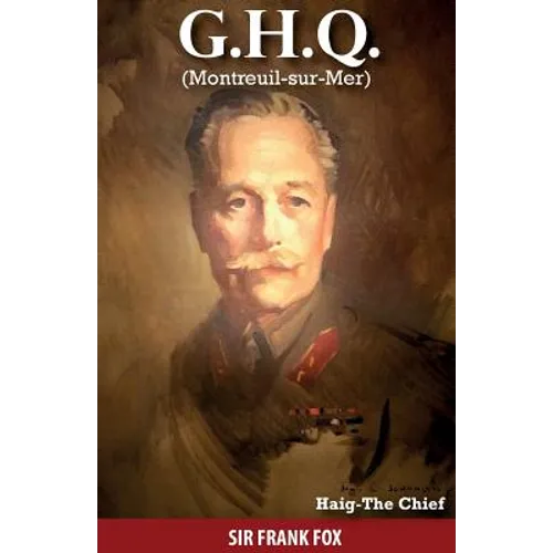 G.H.Q. Montreuil-sur-Mer - Paperback