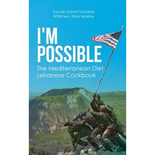 I'm Possible: The Mediterranean Diet Lebanese Cookbook - Hardcover