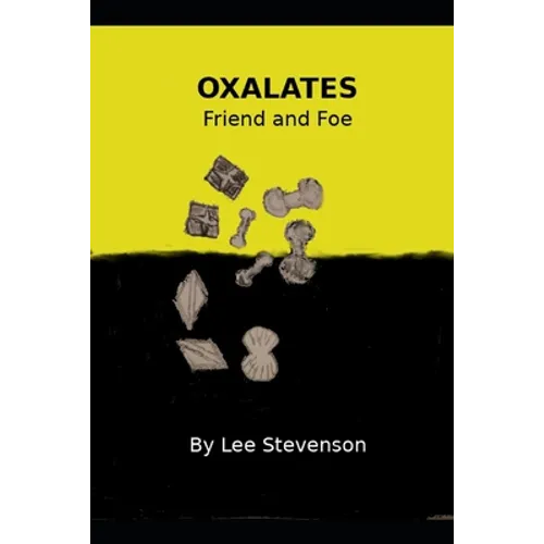 Oxalates Friend and Foe - Paperback