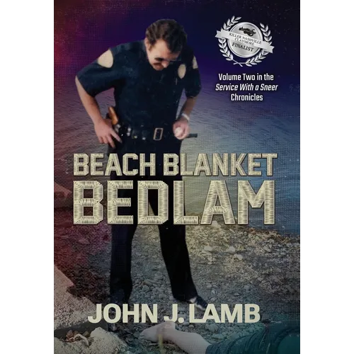 Beach Blanket Bedlam: Volume Two in the Service with a Sneer Chronicles