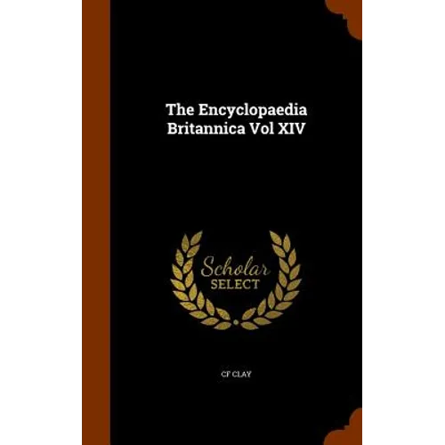 The Encyclopaedia Britannica Vol XIV - Hardcover