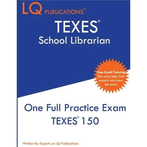 TEXES School Librarian: One Full Practice Exam - 2020 Exam Questions - Free Online Tutoring - Paperback