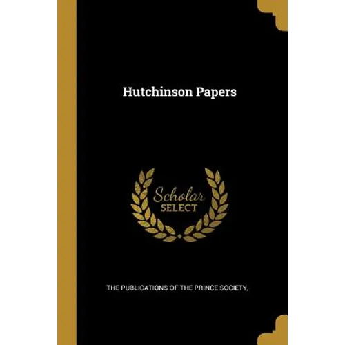 Hutchinson Papers - Paperback