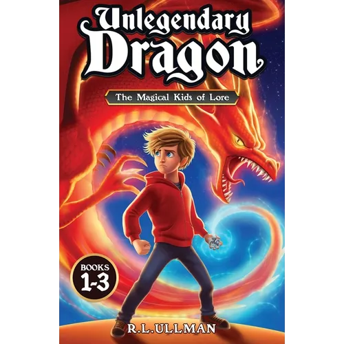 Unlegendary Dragon Books 1-3: The Magical Kids of Lore - Paperback