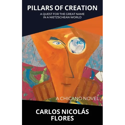 Pillars of Creation: A Quest for the Great Name in a Nietzschean World - Paperback