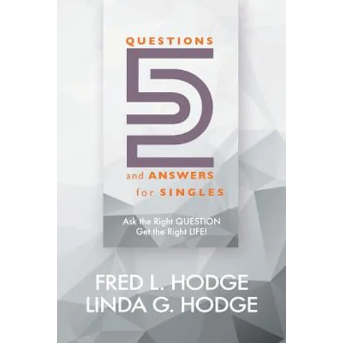 52 Questions & Answers for Singles: Ask the Right Question, Get the Right Life - Paperback