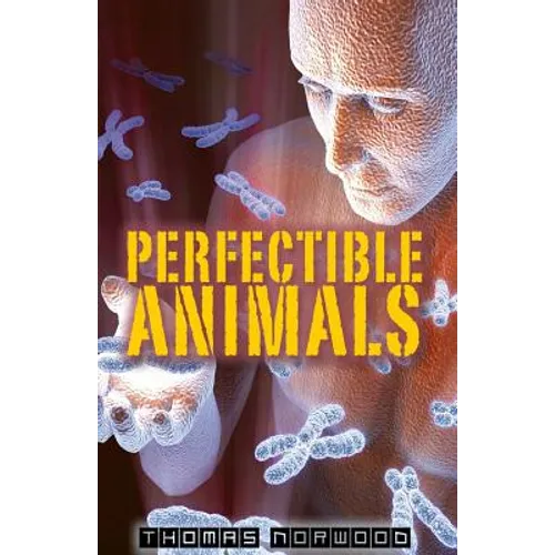 Perfectible Animals - Paperback