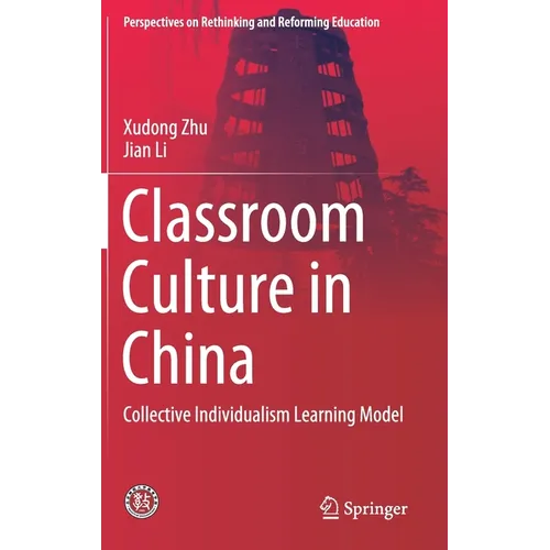 Classroom Culture in China: Collective Individualism Learning Model - Hardcover