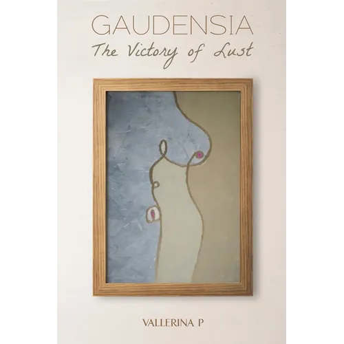 Gaudensia: The Victory of Lust - Paperback