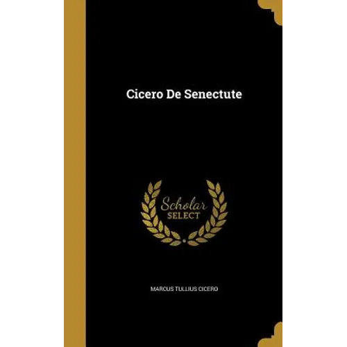 Cicero De Senectute - Hardcover