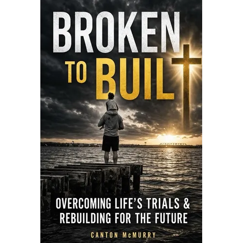 Broken To Built - Paperback