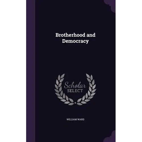 Brotherhood and Democracy - Hardcover
