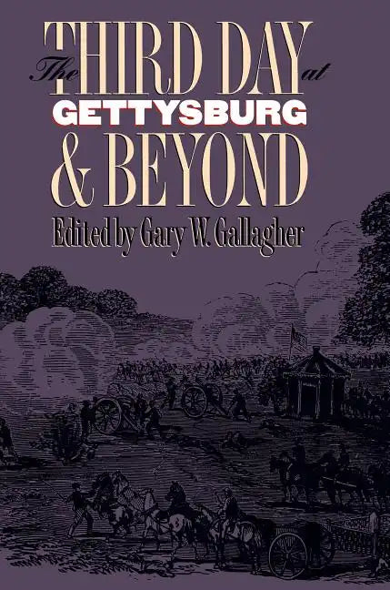 Third Day at Gettysburg and Beyond - Paperback