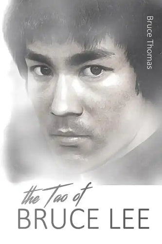 The Tao of Bruce Lee: Roots and Blossoms - Paperback