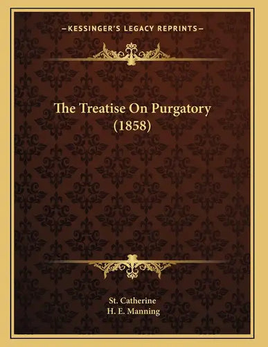 The Treatise On Purgatory (1858) - Paperback