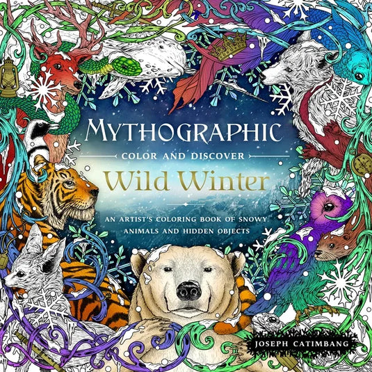 Mythographic Color and Discover: Wild Winter: An Artist's Coloring Book of Snowy Animals and Hidden Objects - Paperback