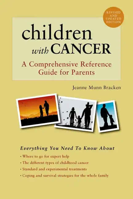 Children with Cancer: A Comprehensive Reference Guide for Parents - Paperback