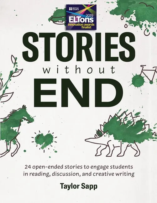 Stories Without End: 24 open-ended stories to engage students in reading, discussion, and creative writing - Paperback