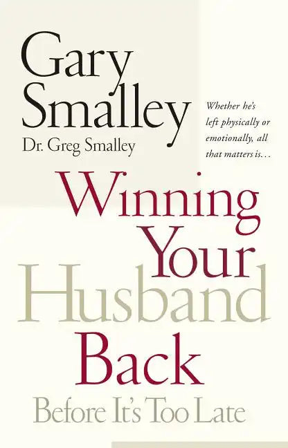 Winning Your Husband Back Before It's Too Late - Paperback