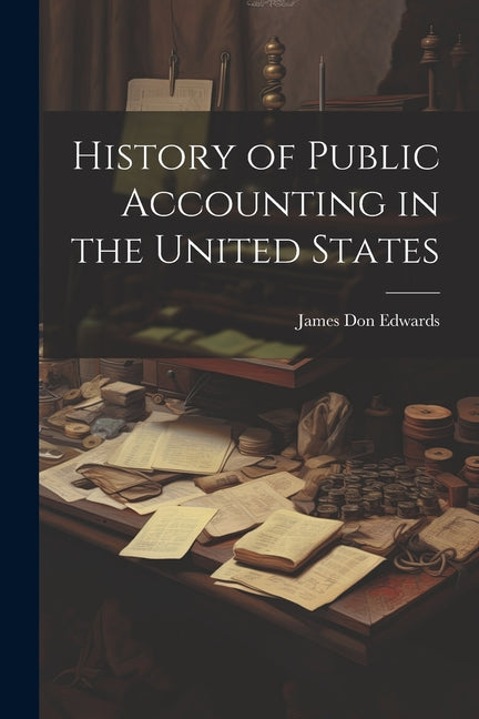 History of Public Accounting in the United States - Paperback