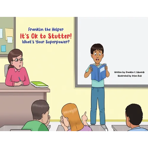 Franklin the Helper-It's Ok to Stutter! What's Your Superpower? - Paperback