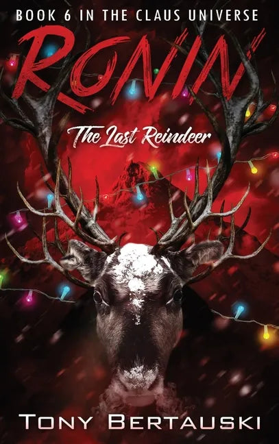 Ronin: The Last Reindeer - Hardcover