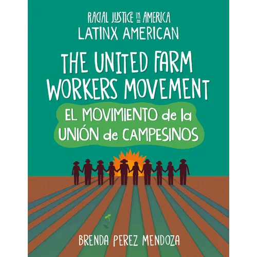 The United Farm Workers Movement / El Movimiento de la Uni de Campesinos - Paperback