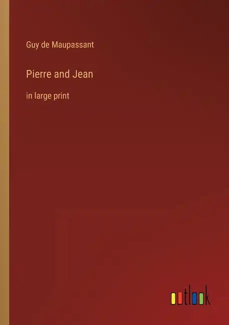 Pierre and Jean: in large print - Paperback