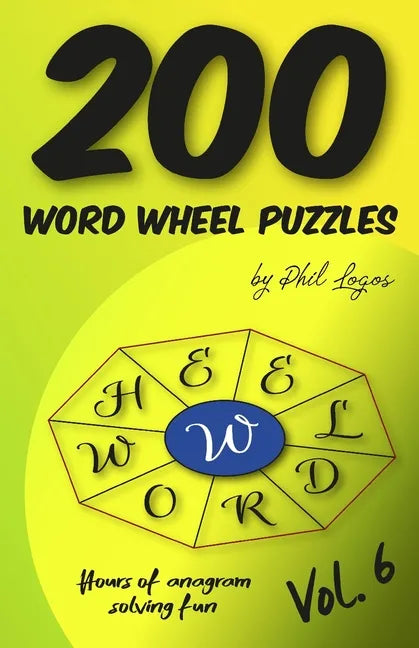 200 Word Wheel Puzzles: Vol. 6 - Paperback