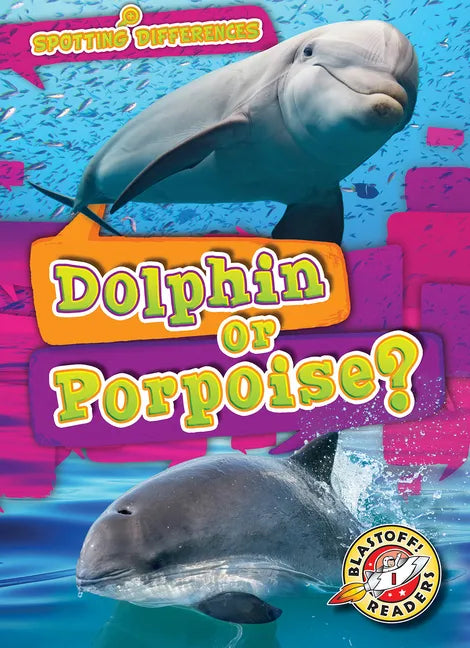 Dolphin or Porpoise? - Library Binding